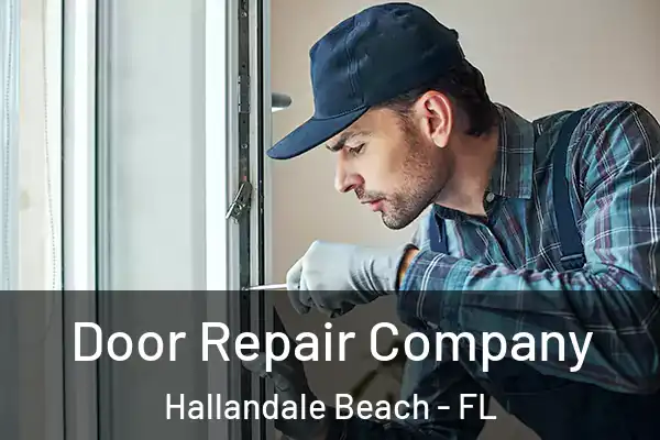 Door Repair Company Hallandale Beach - FL