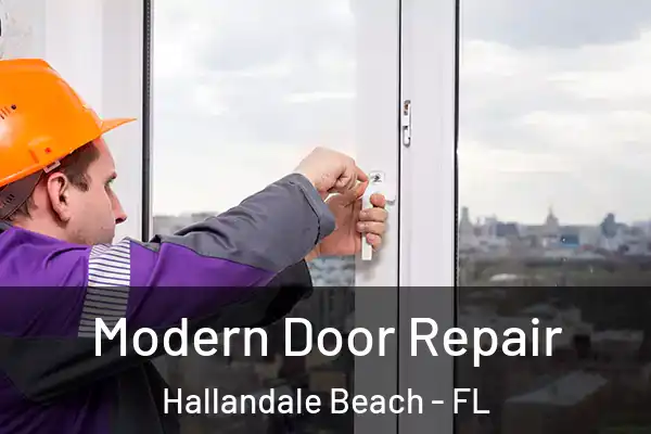 Modern Door Repair Hallandale Beach - FL