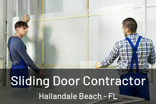 Sliding Door Contractor Hallandale Beach - FL