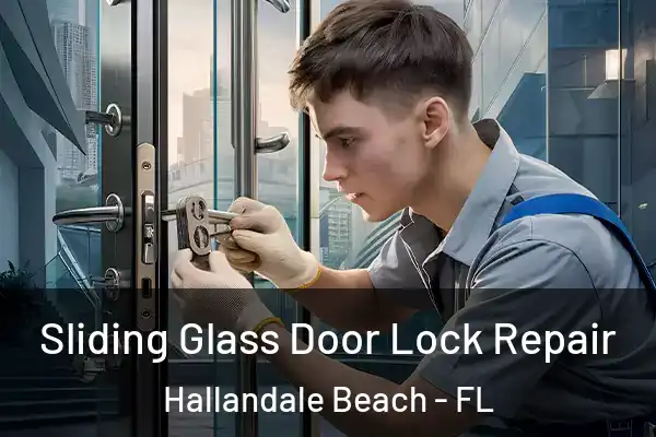  Sliding Glass Door Lock Repair Hallandale Beach - FL